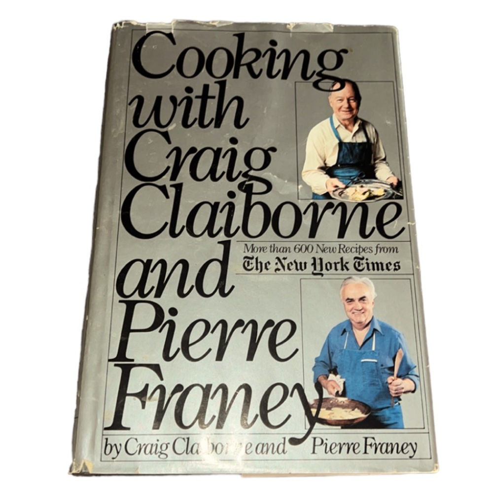 COOKING WITH CRAIG CLAIBORNE AND PIERRE FRANEY HARDCOVER COOKBOOK FRENCH FOODS
